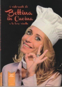 I ristoranti di Bettina in cucina