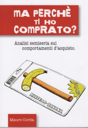 Ma perché ti ho comprato?