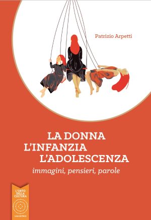 LA DONNA L'INFANZIA L'ADOLESCENZA