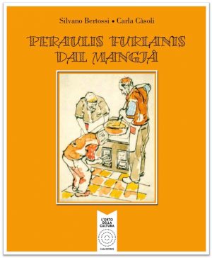 PERAULIS FURLANIS DAL MANGJÂ