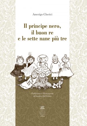 Il principe nero, il buon re e le sette nane più tre