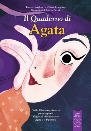 IL QUADERNO DI AGATA Guida didattico-esplorativa per insegnanti allegata al libro illustrato Agata e il Pipistrillo
