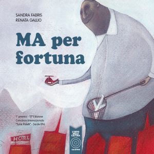 Ma per fortuna