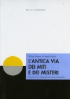 L'antica via dei miti e dei misteri