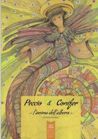 Peccio e Conifer - l'anima dell'albero