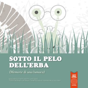 Sotto il pelo dell'erba (Memorie di lumaca)