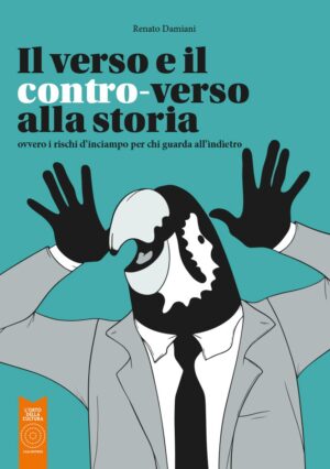 Il verso e il contro-verso della storia