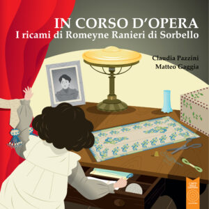 I ricami di Romenye Ranieri di Sorbello. In corso d'opera.