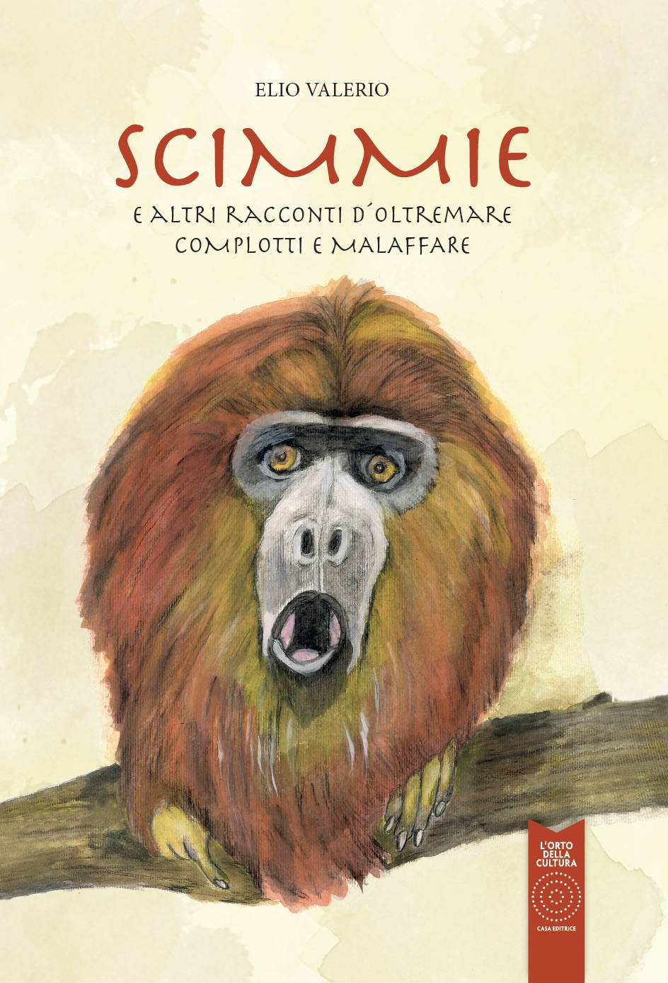 Scimmie e altri racconti d'oltremare, complotti e malaffare