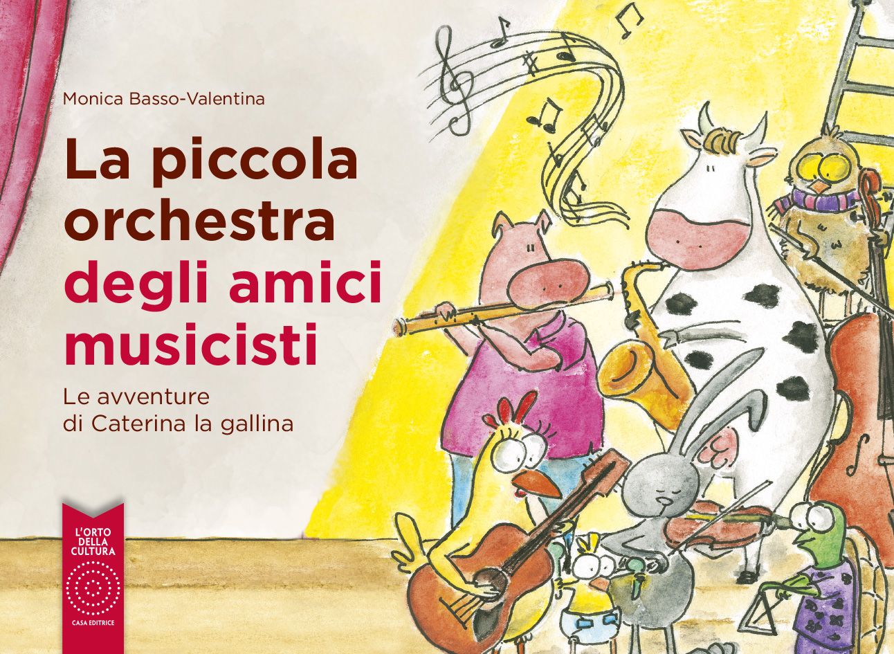 L'orchestra dei piccoli amici musicisti - le avventure di Caterina la gallina