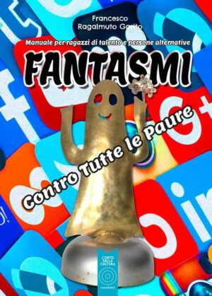 Fantasmi, contro tutte le paure