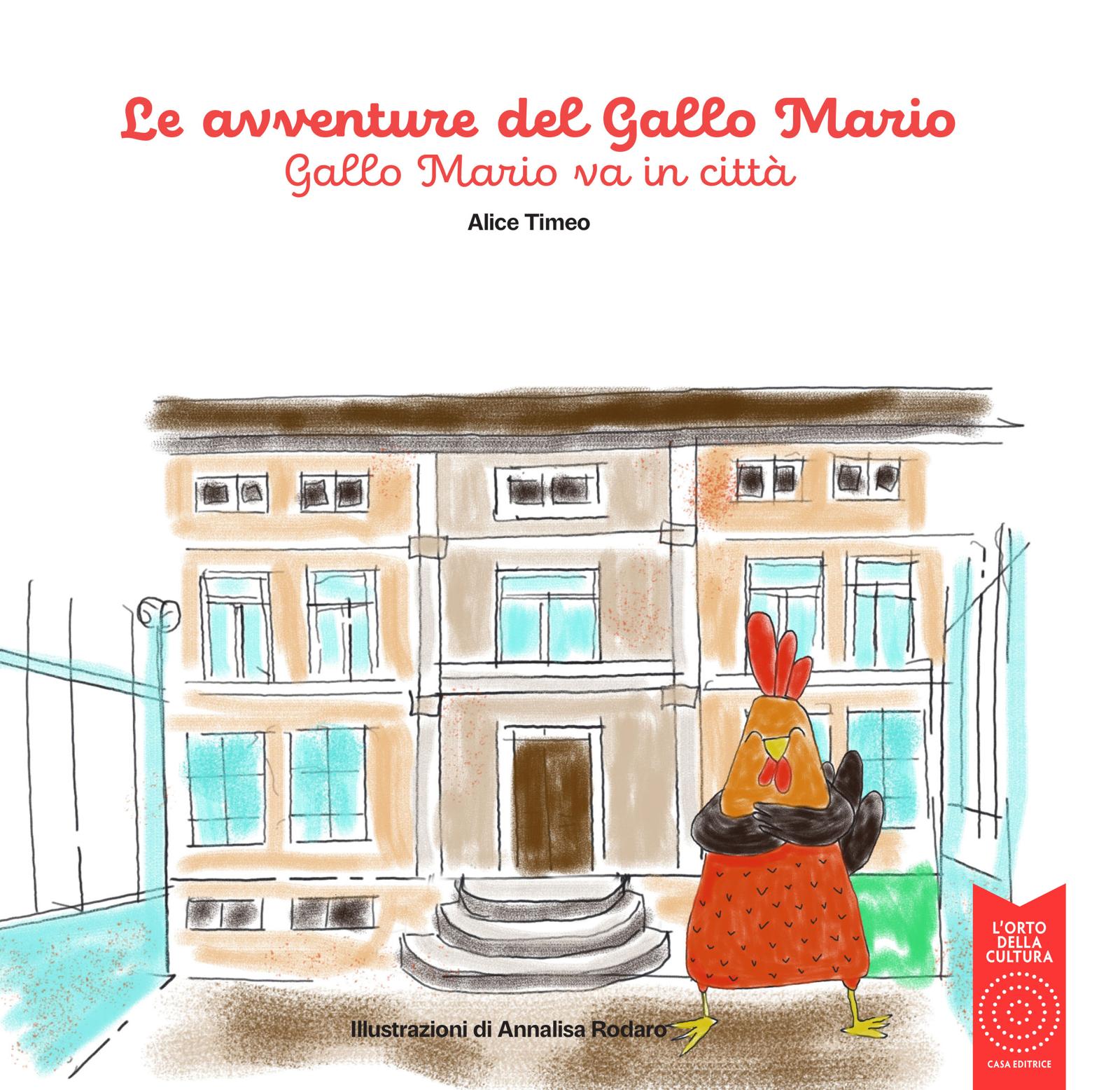 Le avventure del Gallo Mario - Gallo Mario va in città